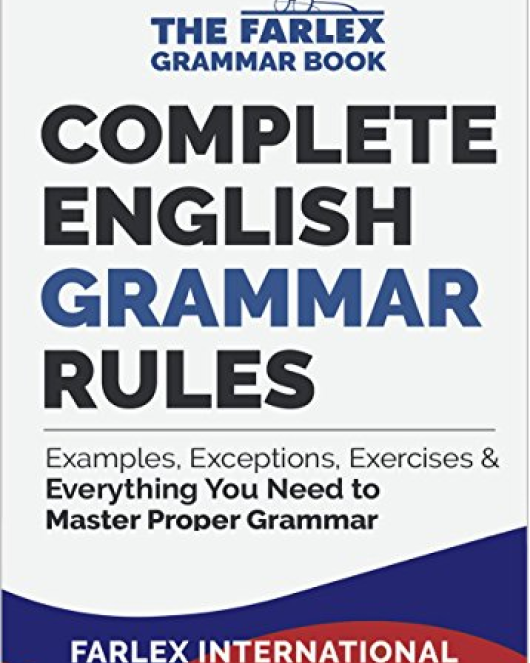 Полные правила грамматики английского языка: примеры, исключения, упражнения и все необходимое для овладения правильной грамматикой (книга 1 по грамматике Farlex)